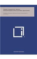 Third Committee, Social, Humanitarian and Cultural Questions: Troisieme Commission, Questions Sociales, Humanitaires Et Culturelles