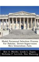 Model Personnel Selection Process for Podular, Direct-Supervision New Generation Jails