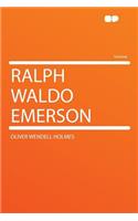 Ralph Waldo Emerson