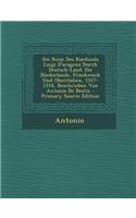 Die Reise Des Kardinals Luigi D'Aragona Durch Deutsch-Land: Die Niederlande, Frankreich Und Oberitalien, 1517-1518, Beschrieben Von Antonio de Beatis: Die Niederlande, Frankreich Und Oberitalien, 1517-1518, Beschrieben Von Antonio de Beatis