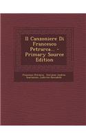 Il Canzoniere Di Francesco Petrarca... - Primary Source Edition