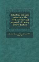 Industrial Relations Research in the 1970s
