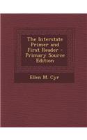 The Interstate Primer and First Reader - Primary Source Edition