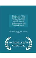 History of the Lent (Van Lent) Family in the United States, Genealogical and Biographical - Scholar's Choice Edition