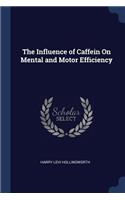 Influence of Caffein On Mental and Motor Efficiency