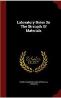 Laboratory Notes on the Strength of Materials