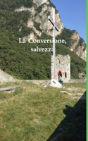 La Conversione, salvezza