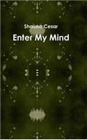 Enter My Mind