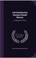 Job Satisfaction Among Female Nurses: An Analysis of a Theory