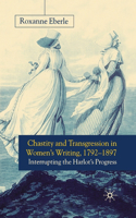 Chastity and Transgression in Women's Writing, 1792-1897