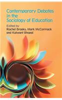 Contemporary Debates in the Sociology of Education