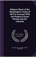 Balance Sheet of the Washington Treaty of 1872 in Account With the People of Great Britain and her Colonies