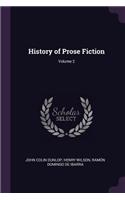 History of Prose Fiction; Volume 2