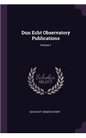 Dun Echt Observatory Publications; Volume 1