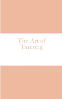 Art of Tanning