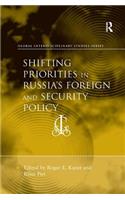 Shifting Priorities in Russia's Foreign and Security Policy