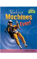 Wackiest Machines Ever!