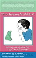 Who's Poisoning Our Children?