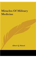 Miracles Of Military Medicine