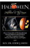 Halloween, Hallowed Is Thy Name