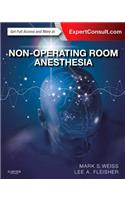 Non-Operating Room Anesthesia: Expert Consult - Online and Print