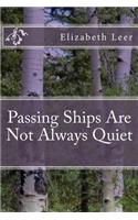 Passing Ships Are Not Always Quiet