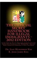 Official Secret Handbook for Illegal Immigrants - 2012 Edition