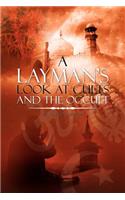 Layman's Look at Cults and the Occult