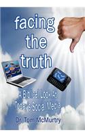 Facing the Truth: A Biblical Look at Today's Social Media