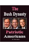 The Bush Dynasty: Patriotic Americans