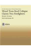Wood Truss Roof Collapse Claims Two Firefighters- Memphis, Tennessee