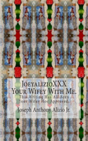 JoeyalizioXXX - Your Wifey With Me