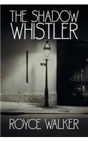 Shadow Whistler