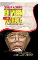 Chinua Achebe Between Two Worlds