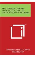 The Instruction of Ptah-Hotep and the Instruction of Ke'gemni
