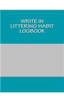 Write In Littering Habit Logbook