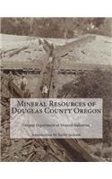 Mineral Resources of Douglas County Oregon