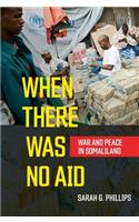When There Was No Aid