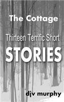 Cottage: Thirteen Terrific Short Stories