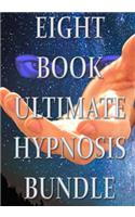 Eight Book Ultimate Hypnosis Bundle
