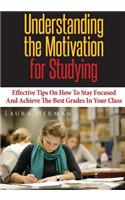 Understanding the Motivation for Studying