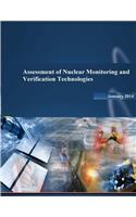 Assessment of Nuclear Monitoring and Verification Technologies