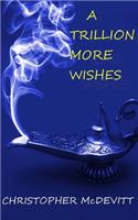 Trillion More Wishes
