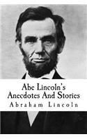 Abe Lincoln's Anecdotes And Stories