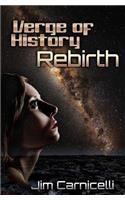 Verge of History: Rebirth