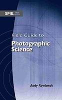 Field Guide to Photographic Science