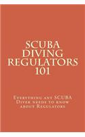 SCUBA Diving Regulators 101: Every thing any SCUBA Diver needs to know about Regulators