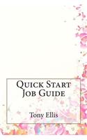 Quick Start Job Guide