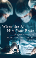 When the Air Hits Your Brain