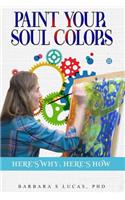 Paint Your Soul Colors